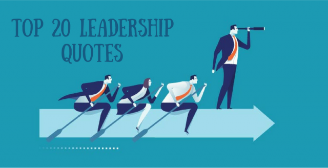 Top 20 Leadership Quotes - African Leadership Magazine